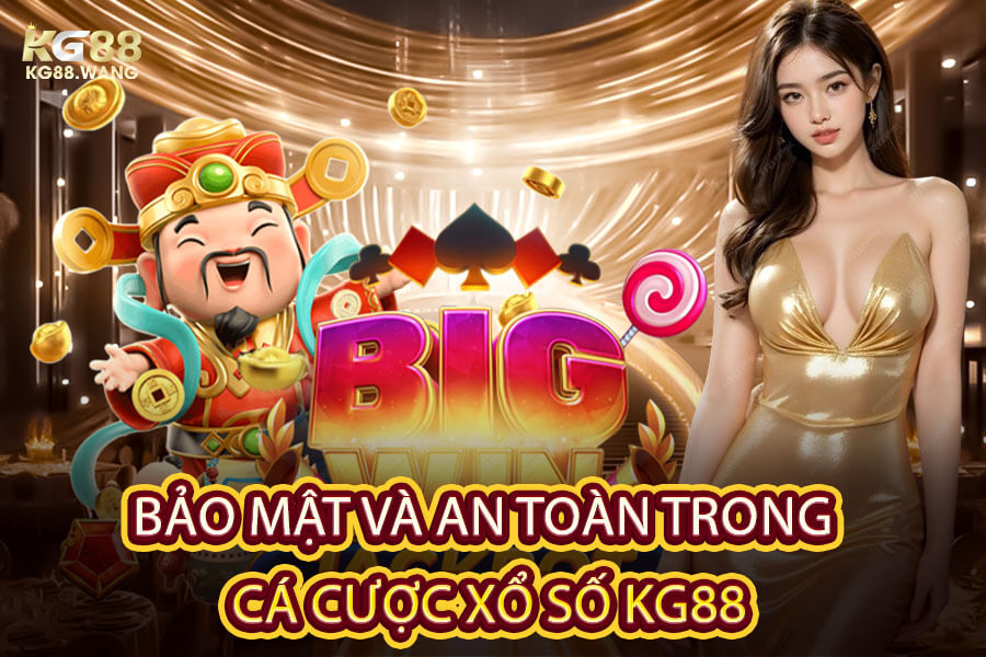 Bảo Mật Và An Toàn Trong Cá Cược Xổ Số KG88
