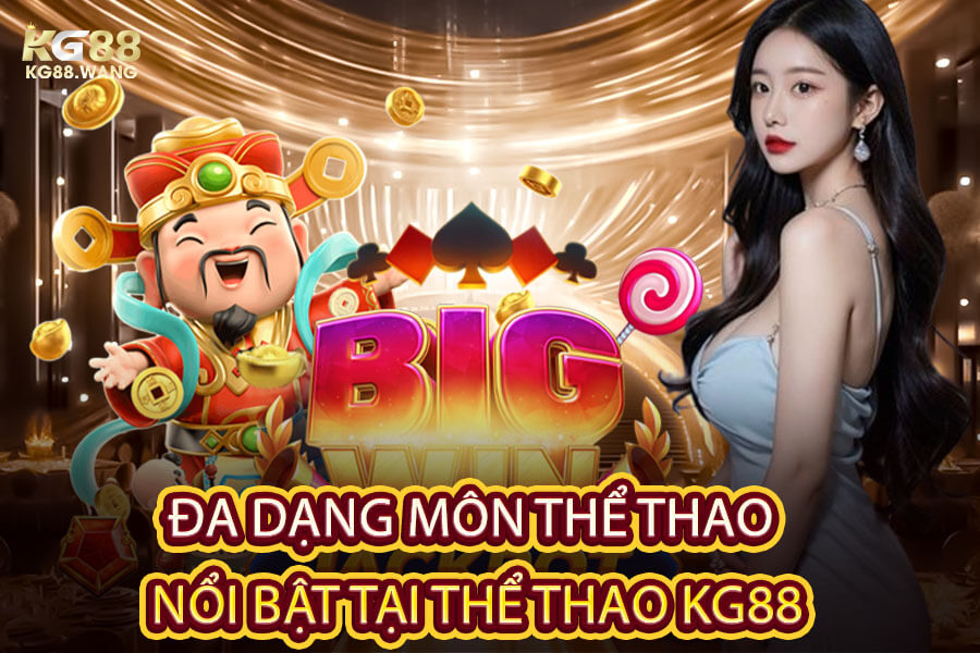 Đa Dạng Môn Thể Thao Nổi Bật Tại Thể Thao KG88
