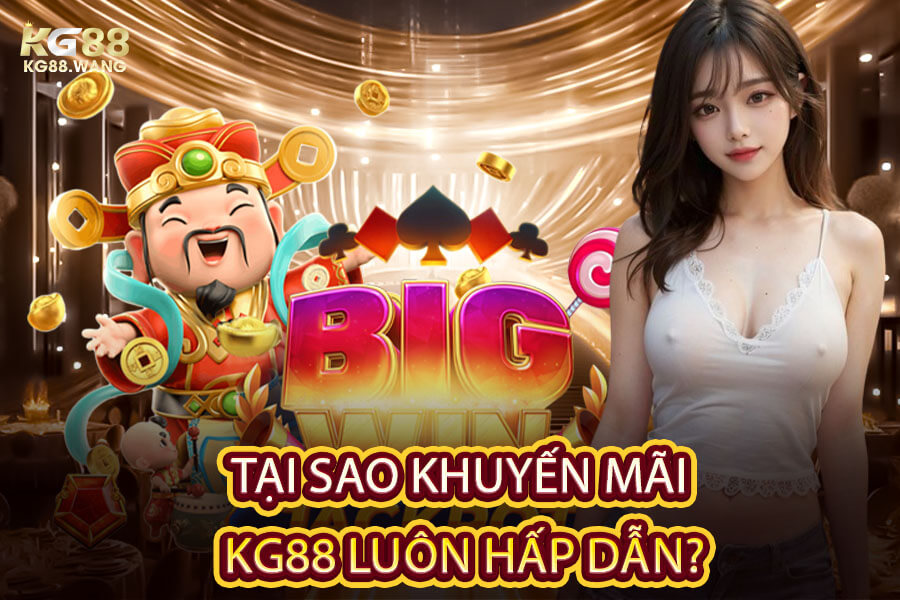 Tại Sao Khuyến Mãi KG88 Luôn Hấp Dẫn?